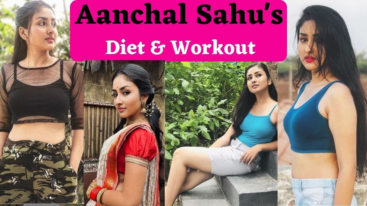 Anchal Sahu's Diet & Workout Routine कैसा है बोनदिता यानि आंचल साहू का डाइट और वर्कआउट रूटीन