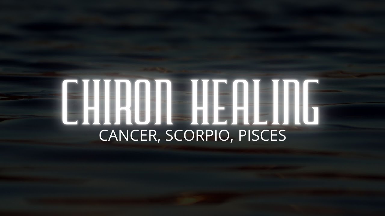 Healing with Chiron| Water Placements