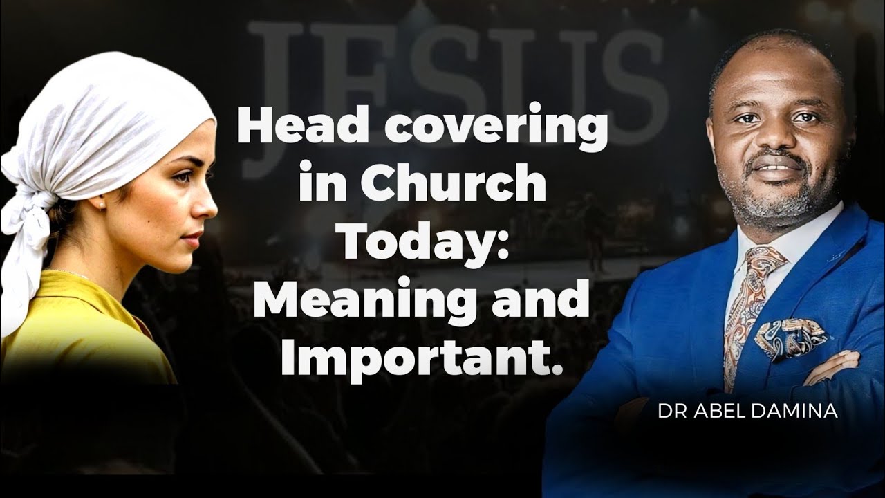 Head covering in Church Today — Dr Abel Damina