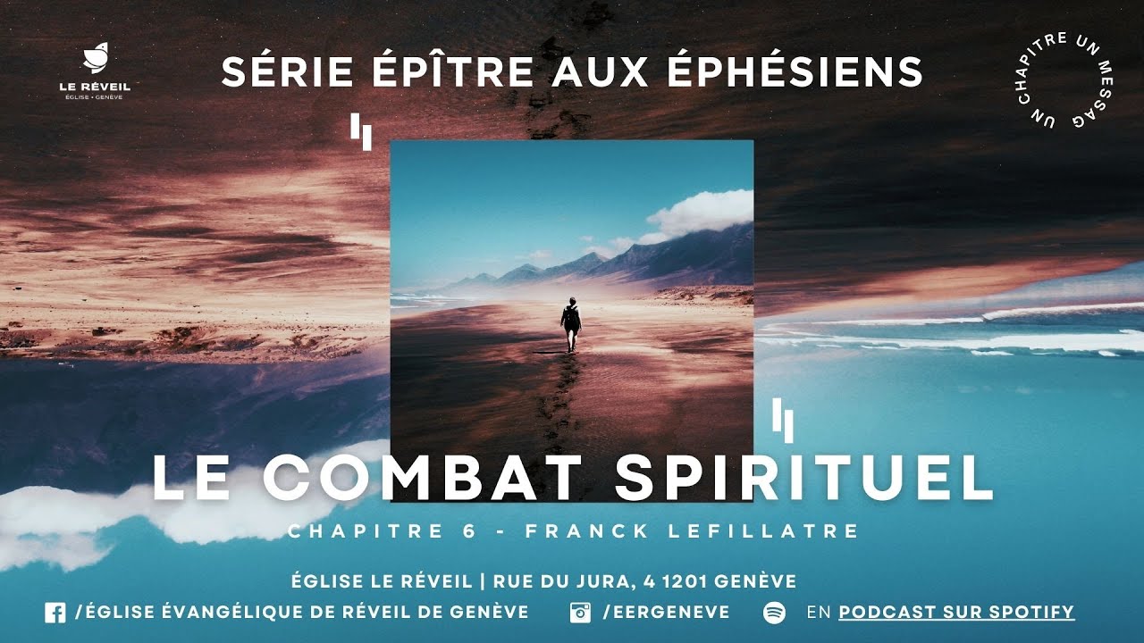 Le combat spirituel  // Franck Lefillatre (Série Entre Ciel et Terre, Éphésiens Ch. 6:10-20)