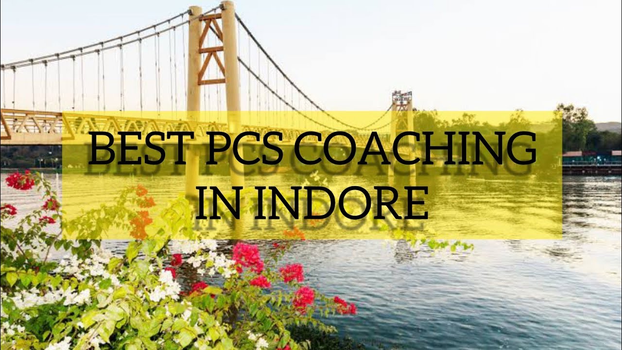 Best PCS Coaching in Indore | Top PCS Coaching in Indore