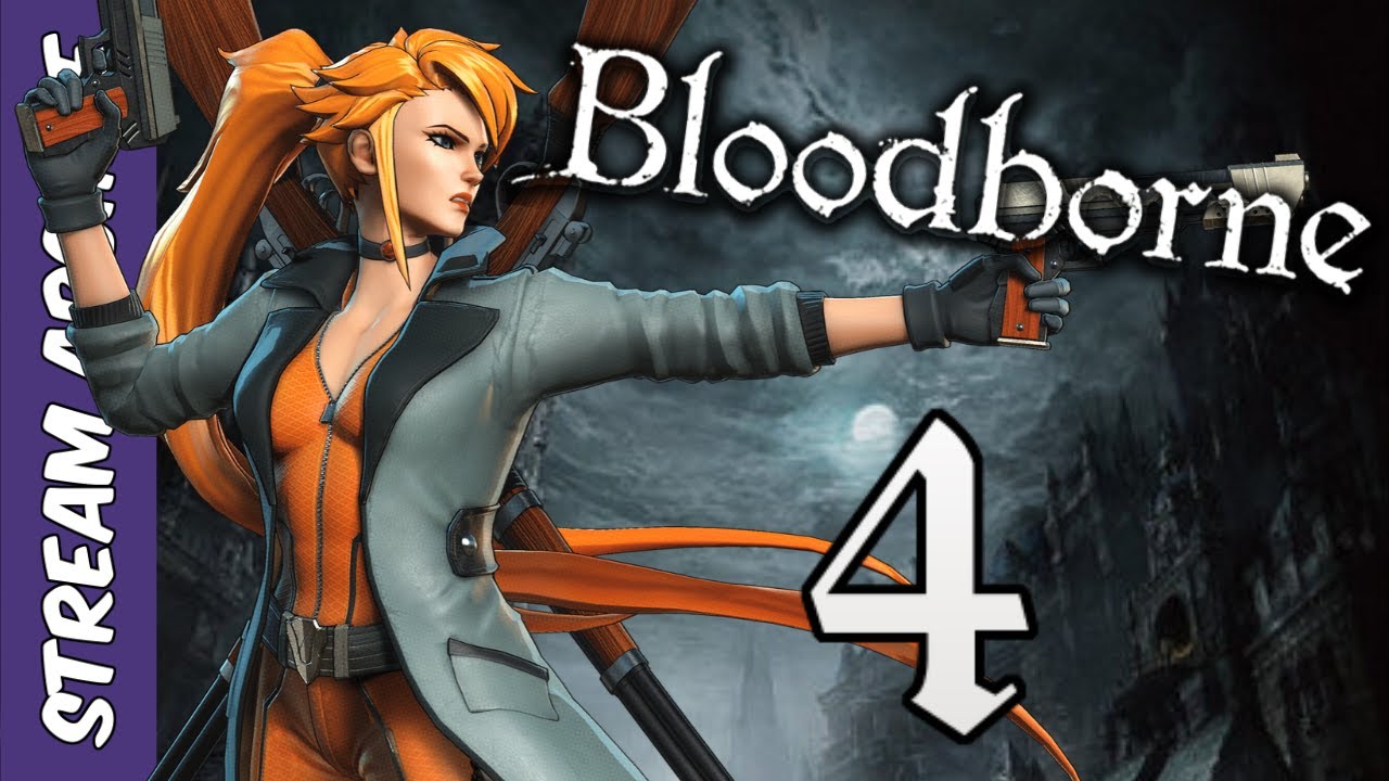 Elsa Bloodborne - Part 4 | The Shadows of YHARnam