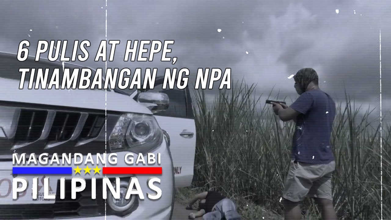 6 Pulis at Hepe, Tinambangan ng NPA | Magandang Gabi Pilipinas