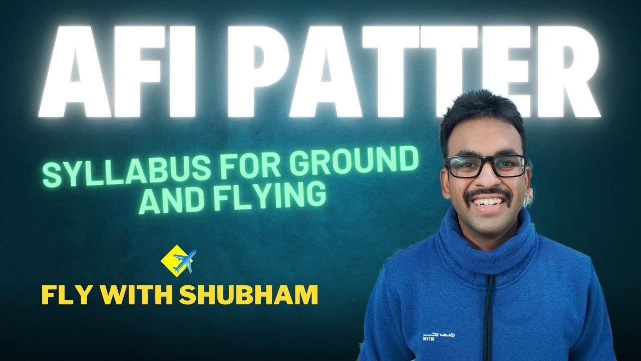 AFI Patter Flying Syllabus | Fly With Shubham