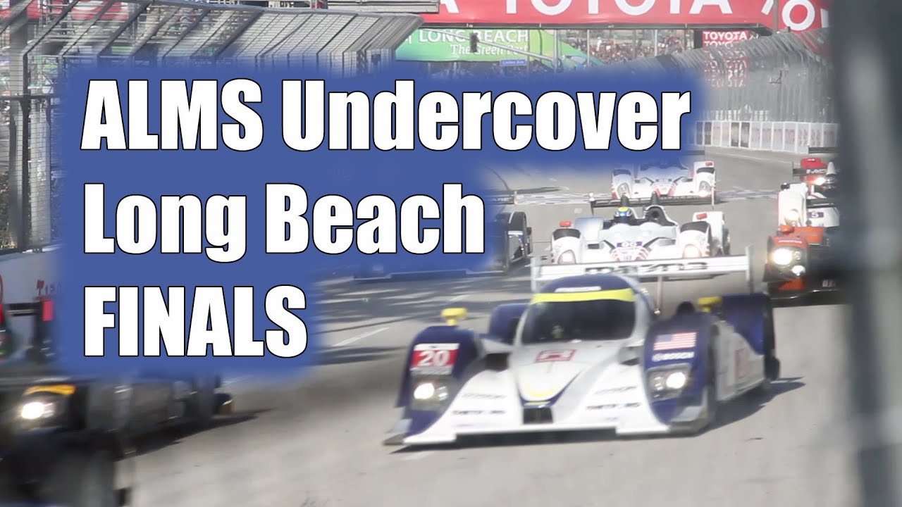 ALMS Undercover Eps 4 Long Beach Grand Prix