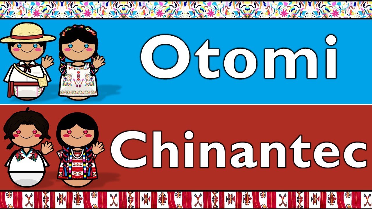 OTO-MANGUEAN: OTOMI (MEZQUITAL) & CHINANTEC (LALANA)