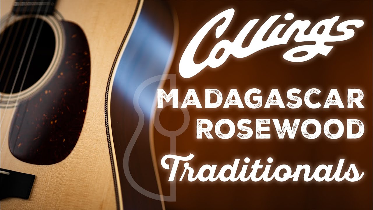 Collings Madagascar Rosewood Traditionals | The Music Emporium