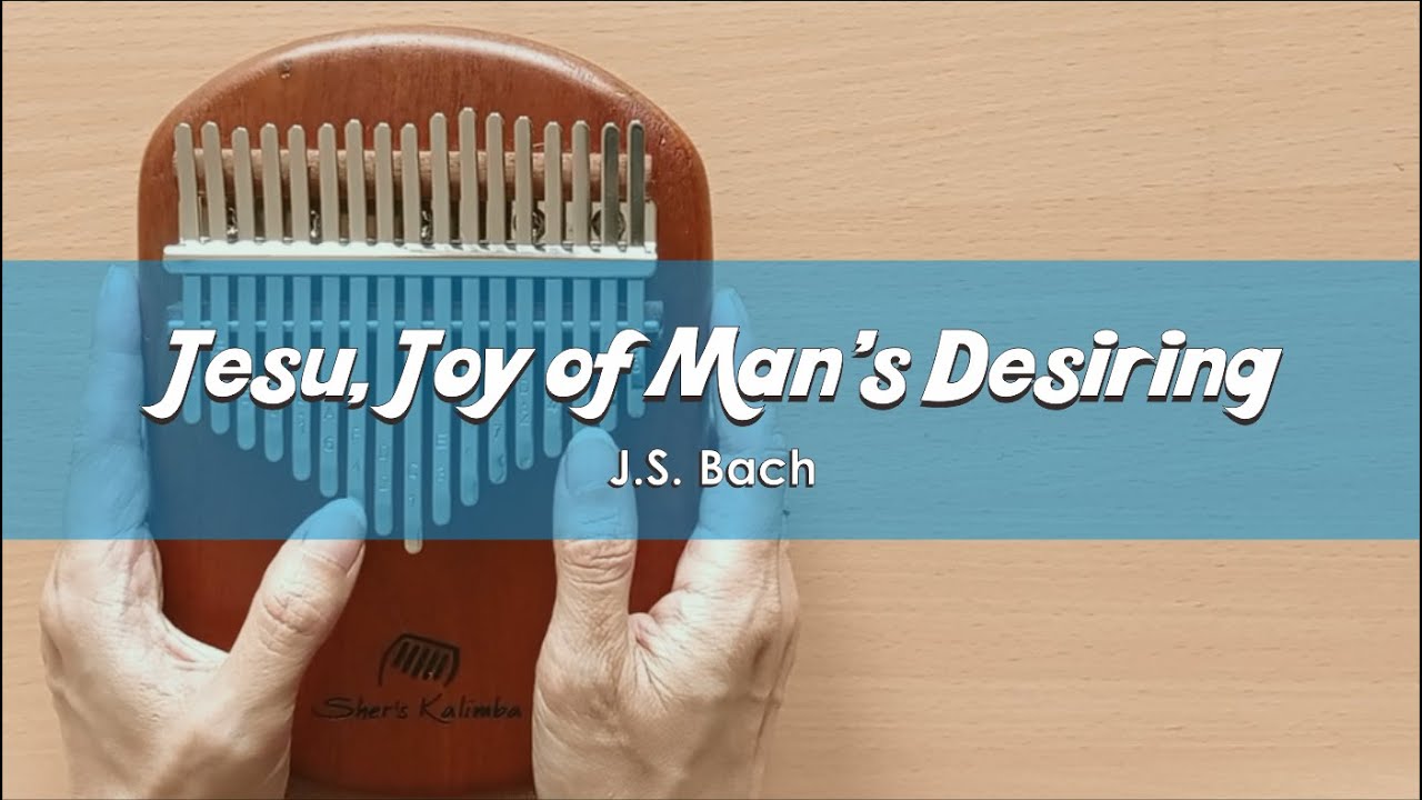 Jesu, Joy of Man's Desiring (J.S. Bach) | Kalimba Cover With Number & Letter Notations