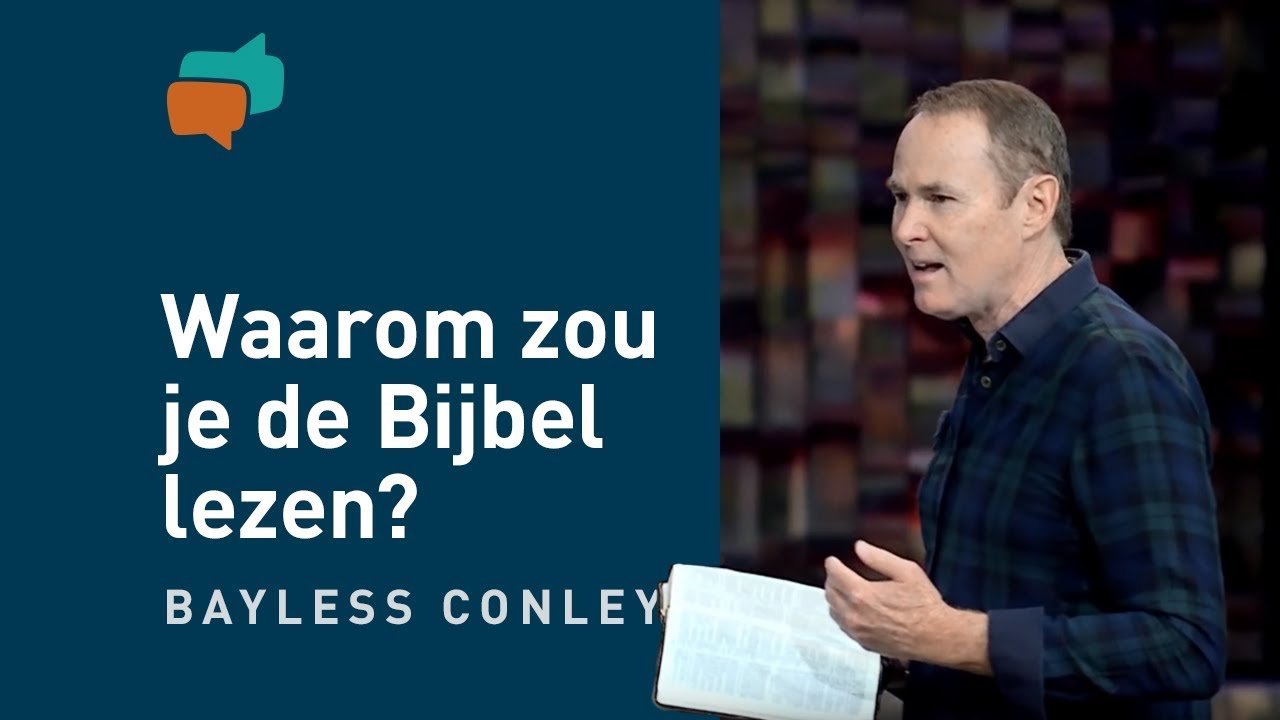 Waarom Bijbellezen belangrijk is  &ndash; Bayless Conley