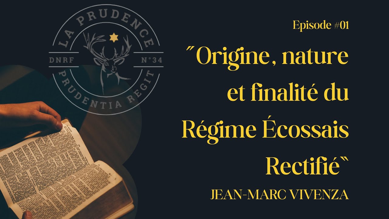 Origine, nature et finalité du Régime Écossais Rectifié - J.-M. Vivenza