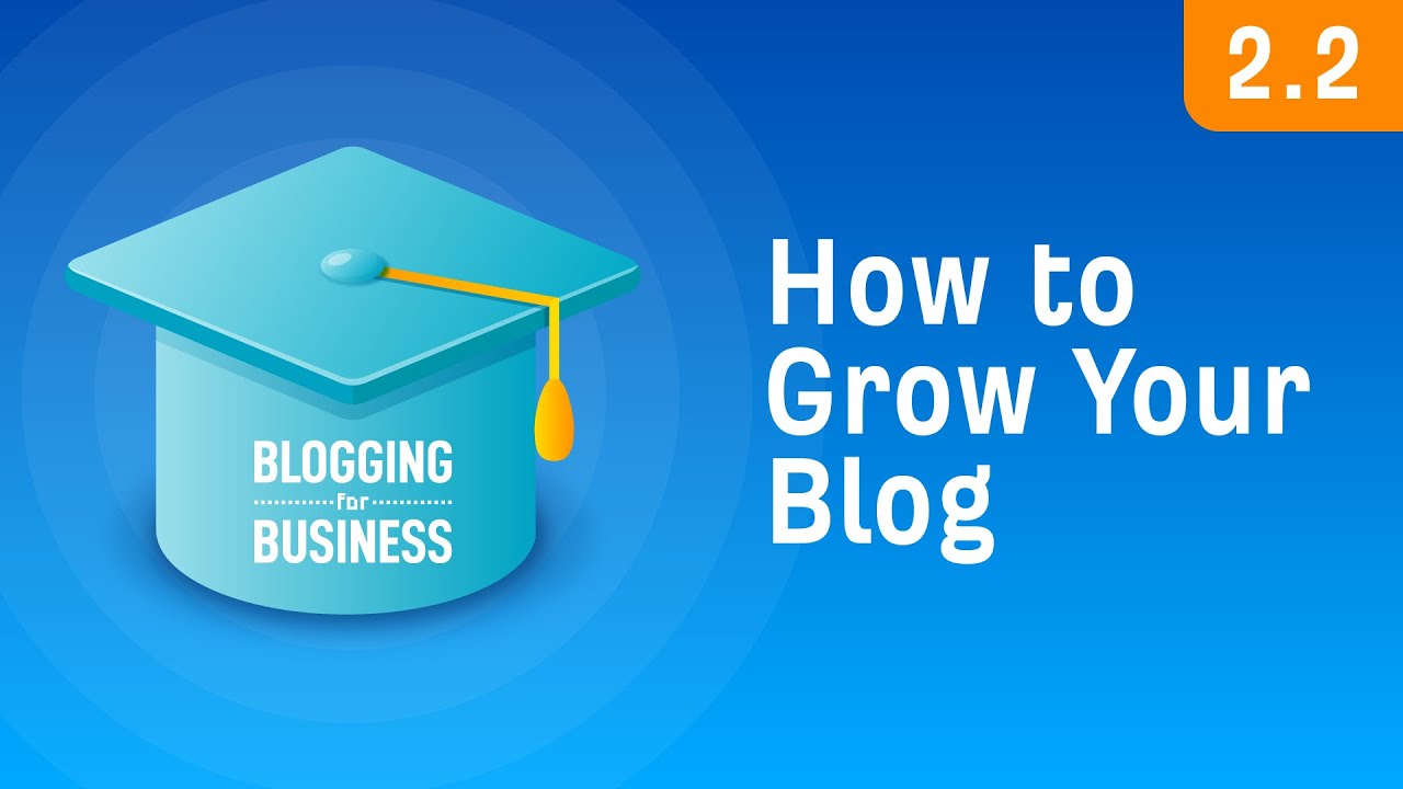 How to Grow Your Blog: Two Strategies That Work [2.2]