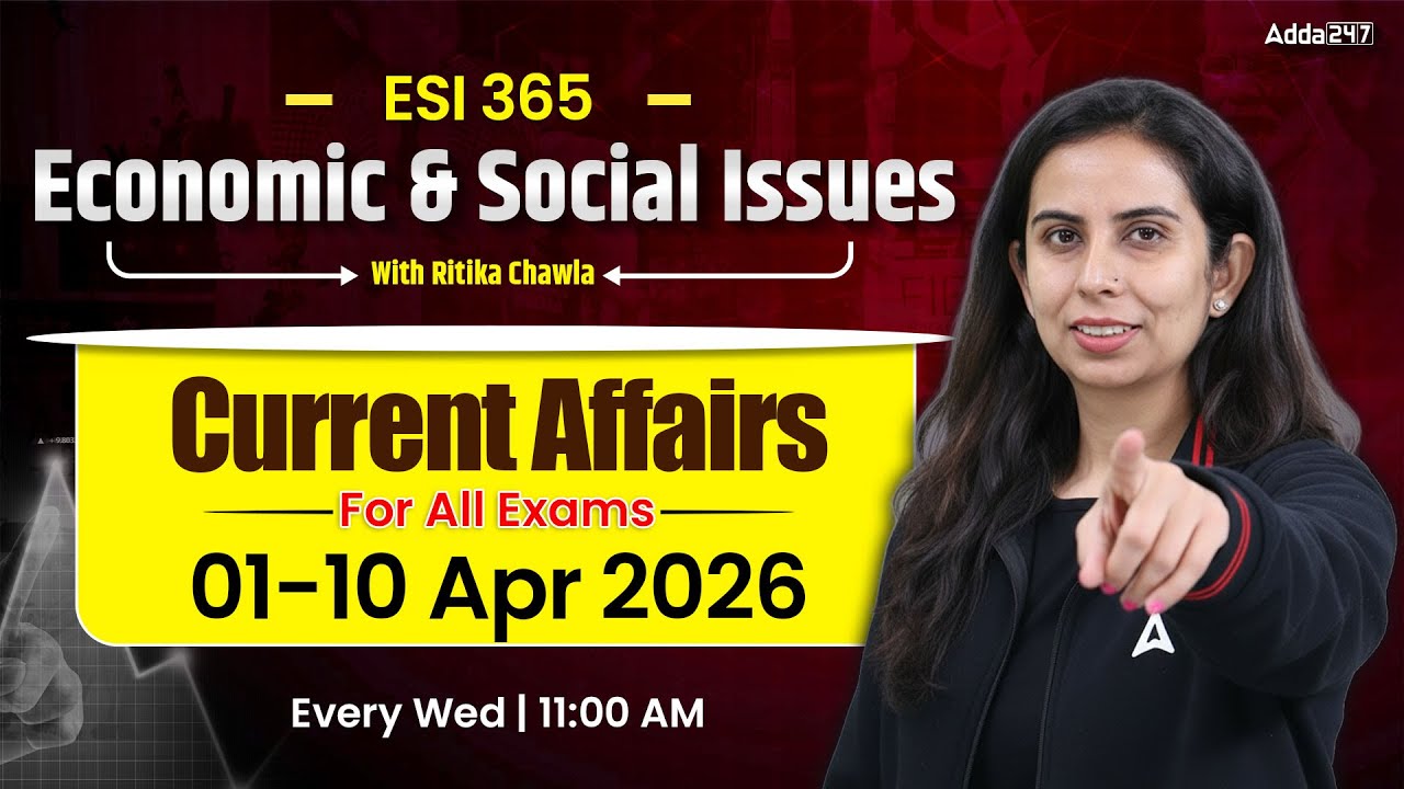 ESI Current Affairs 01-10 April 2026 | Economic & Social Issues | By Ritika Chawla