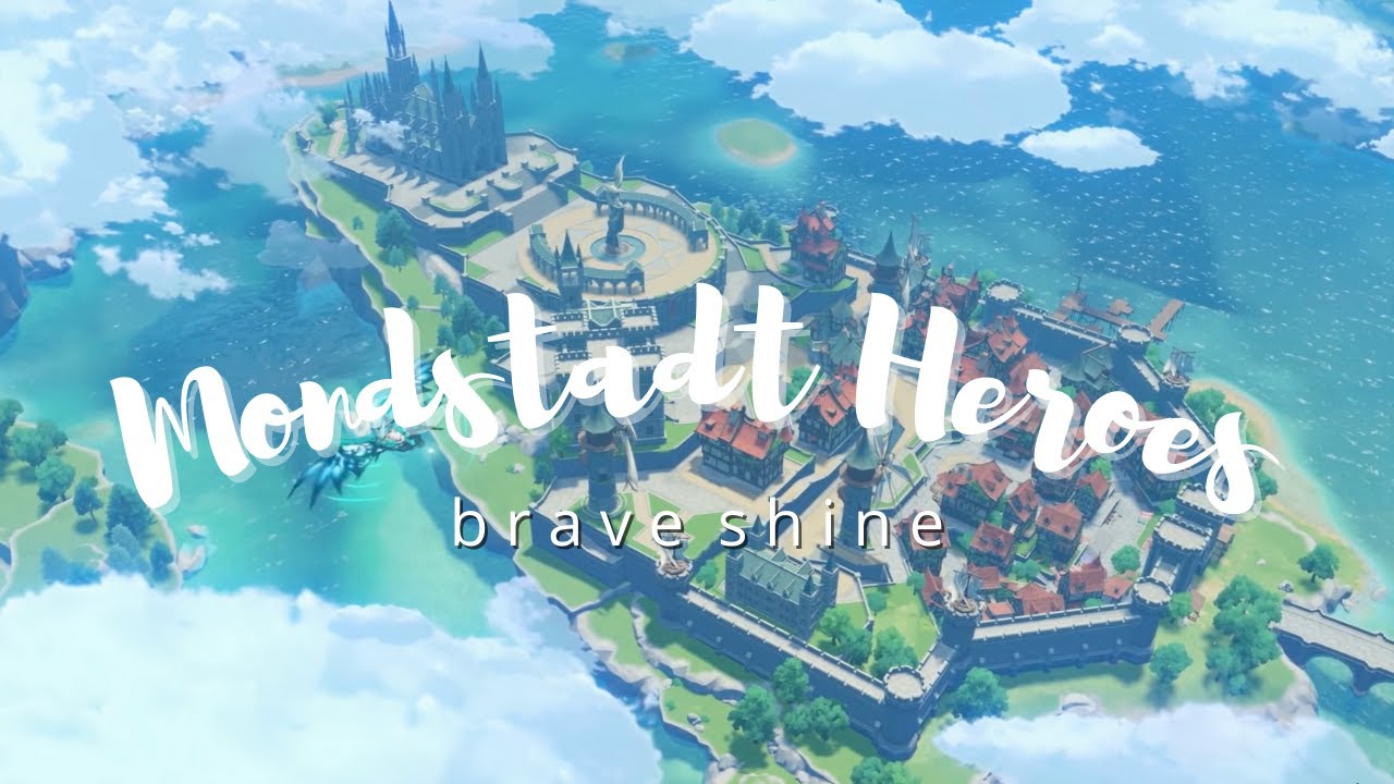 brave shine | Mondstadt Heroes Edition | Genshin Impact「AMV/GMV」