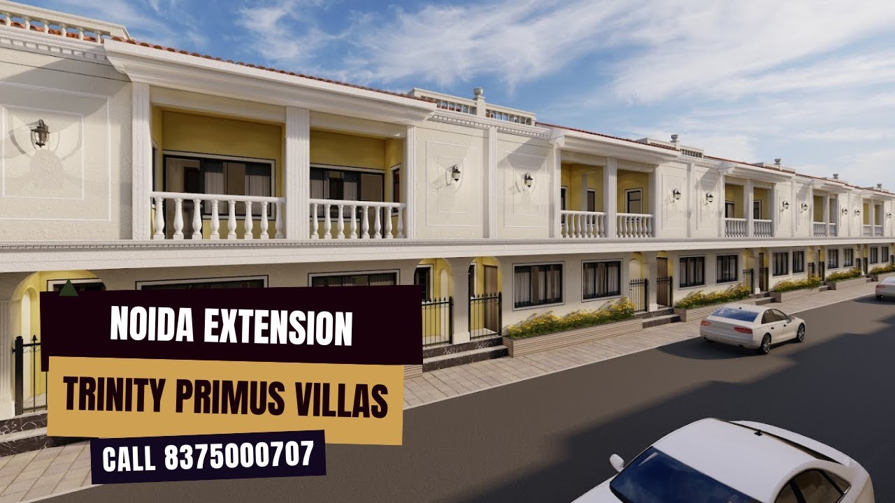 Villas in Noida Extension | Greater Noida West | Duplex Villas | Trinity Primus