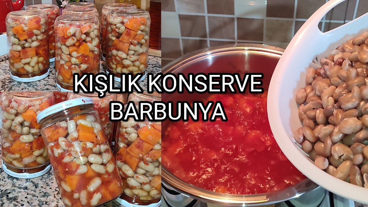 BARBUNYA  KONSERVE NASIL YAPILIR 🌱