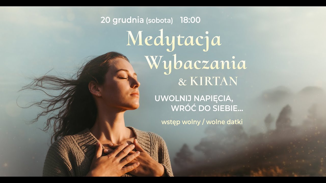 💛 Medytację Wybaczania & Kirtan