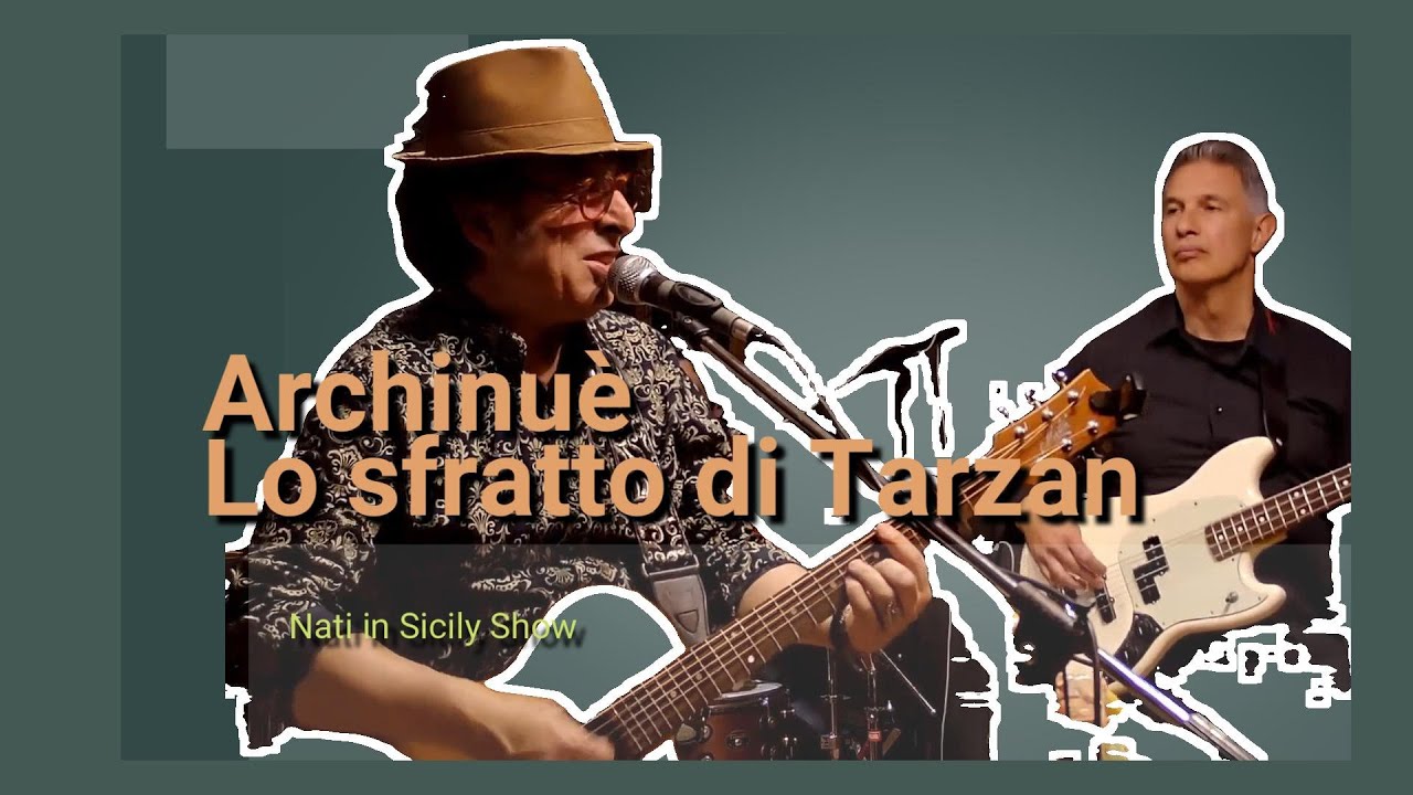 Archinuè - Lo sfratto di Tarzan - live a Nati in Sicily Show