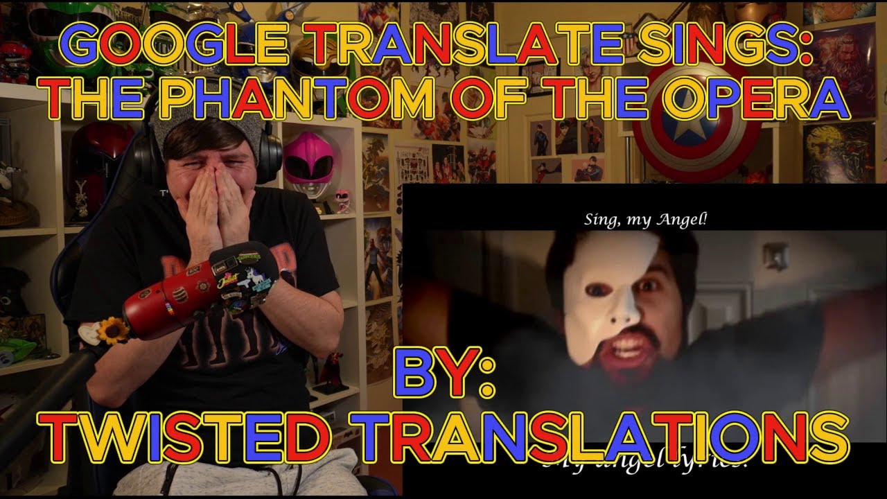 ПОТРЯСАЮЩЕ!!! Слепая реакция на Twisted Translations - Google Translate Sings: The Phantom of the...
