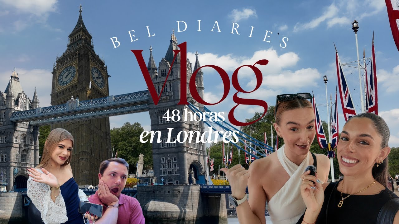 48 horas en Londres 🎡 | Bel's Diaries