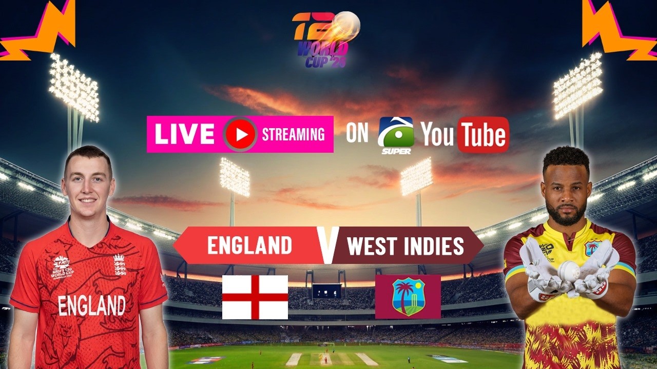 LIVE 🔴 𝗧𝟮𝟬 𝗪𝗼𝗿𝗹𝗱 𝗖𝘂𝗽 𝟮𝟬𝟮𝟲:England vs West Indies live score, T20 World Cup 2026 | Geo Super