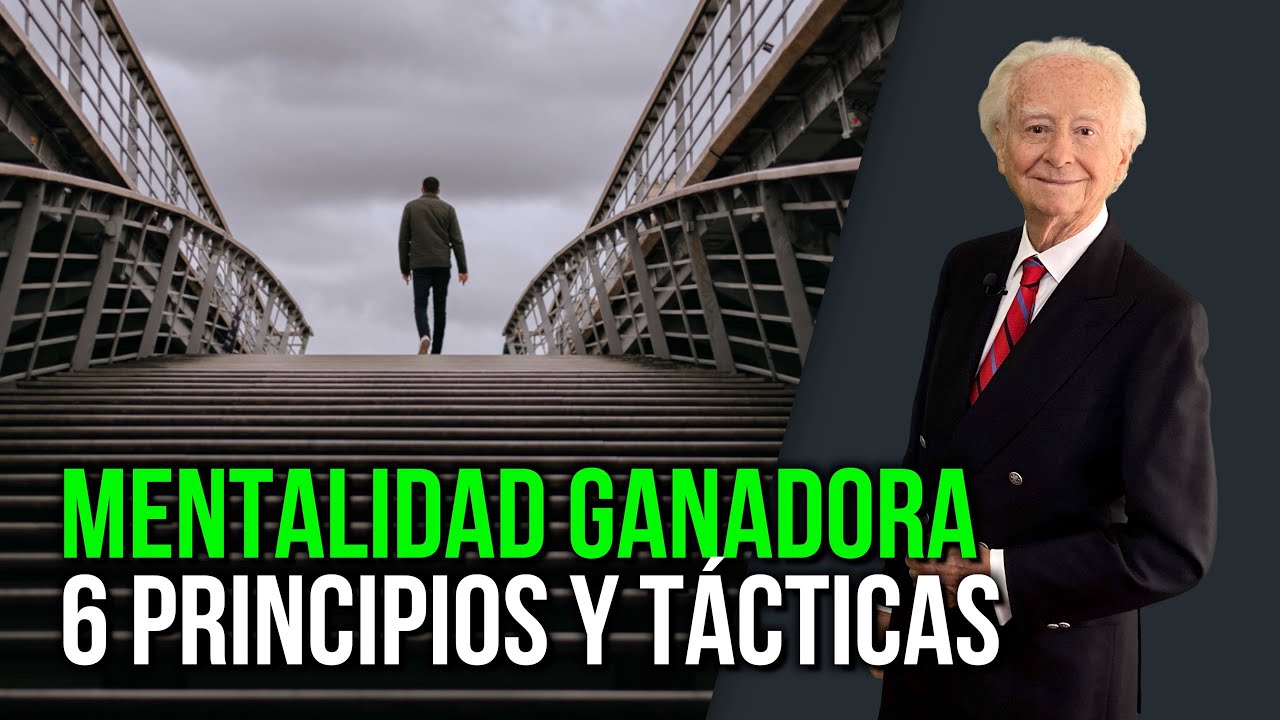 6 Principios y T&aacute;cticas para tener una Mentalidad Ganadora