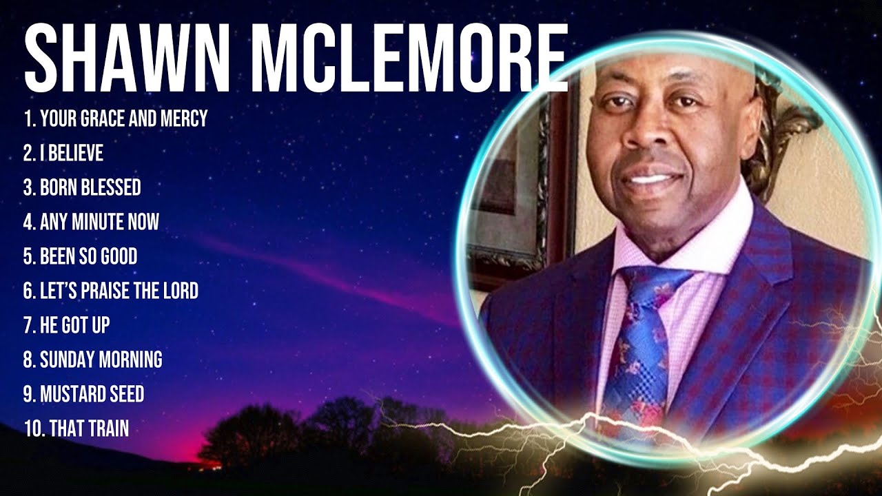 Shawn McLemore Greatest Hits ~ Top Christians and Gospel Music 2024