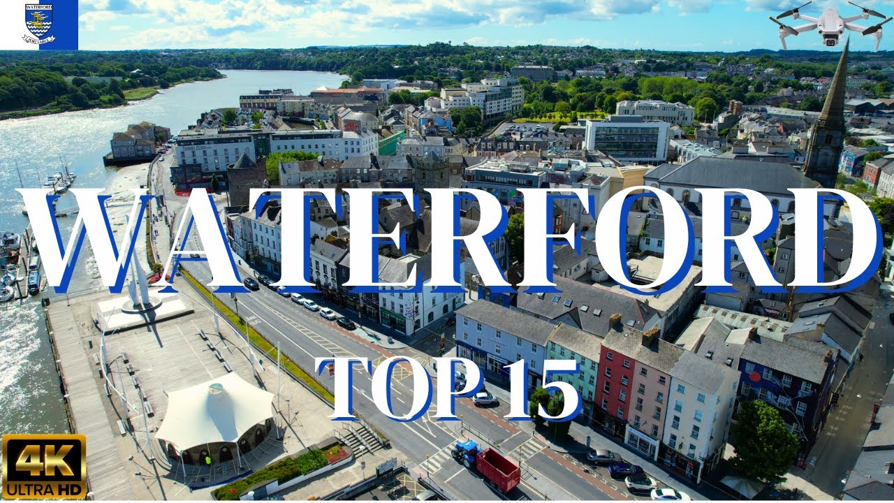 Waterford Ireland - See Waterford City in 7 Minutes - 4K Drone Guide Tour Vlog - TOP 15 Things to Do