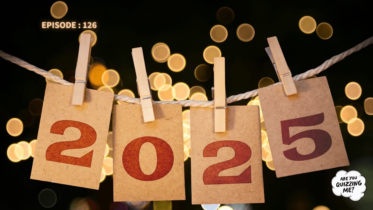 Episode 126 - Two Thousand Twenty Five