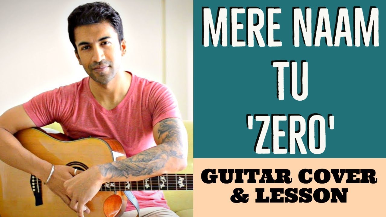 Mere Naam Tu | Zero | Music Theory - DYNAMICS | Guitar Cover + Lesson