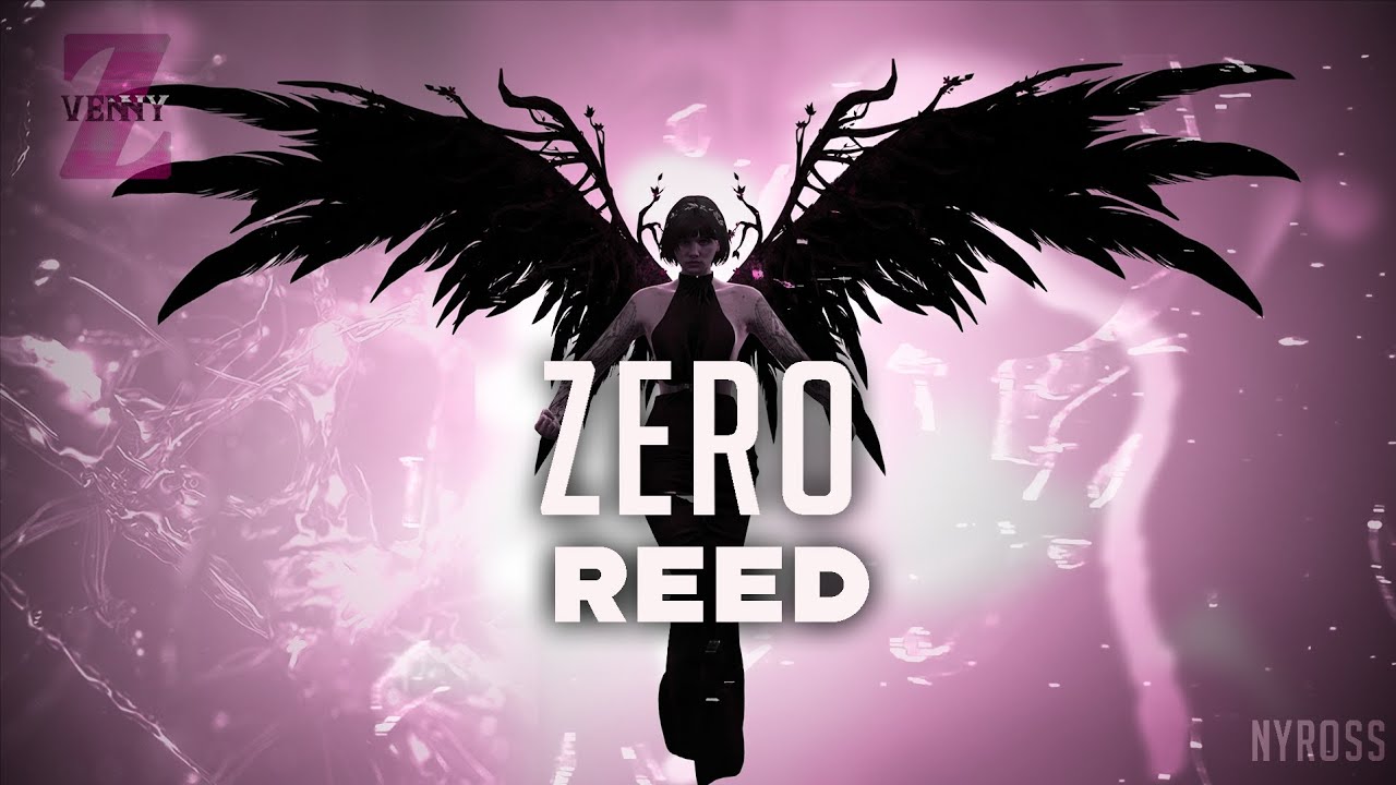 VennyZ • Zero Reed   |Pain|