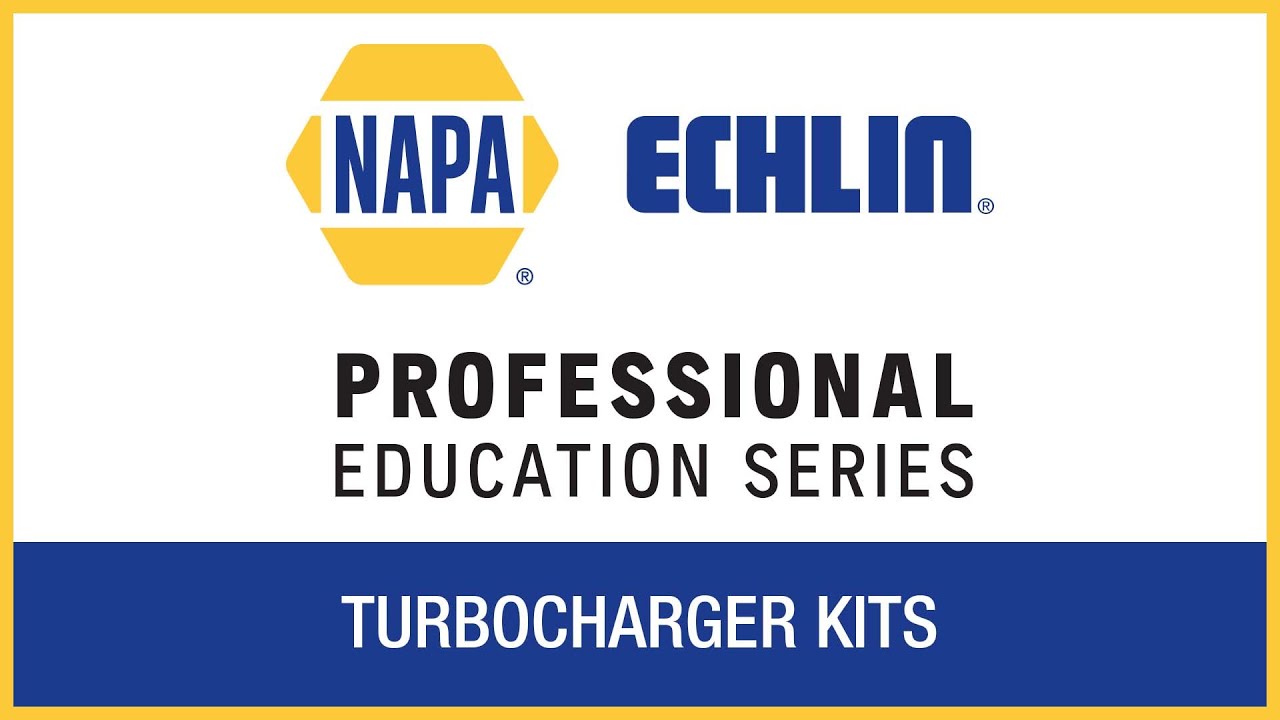 Turbocharger Kits | NAPA® Echlin® Professional Education Series