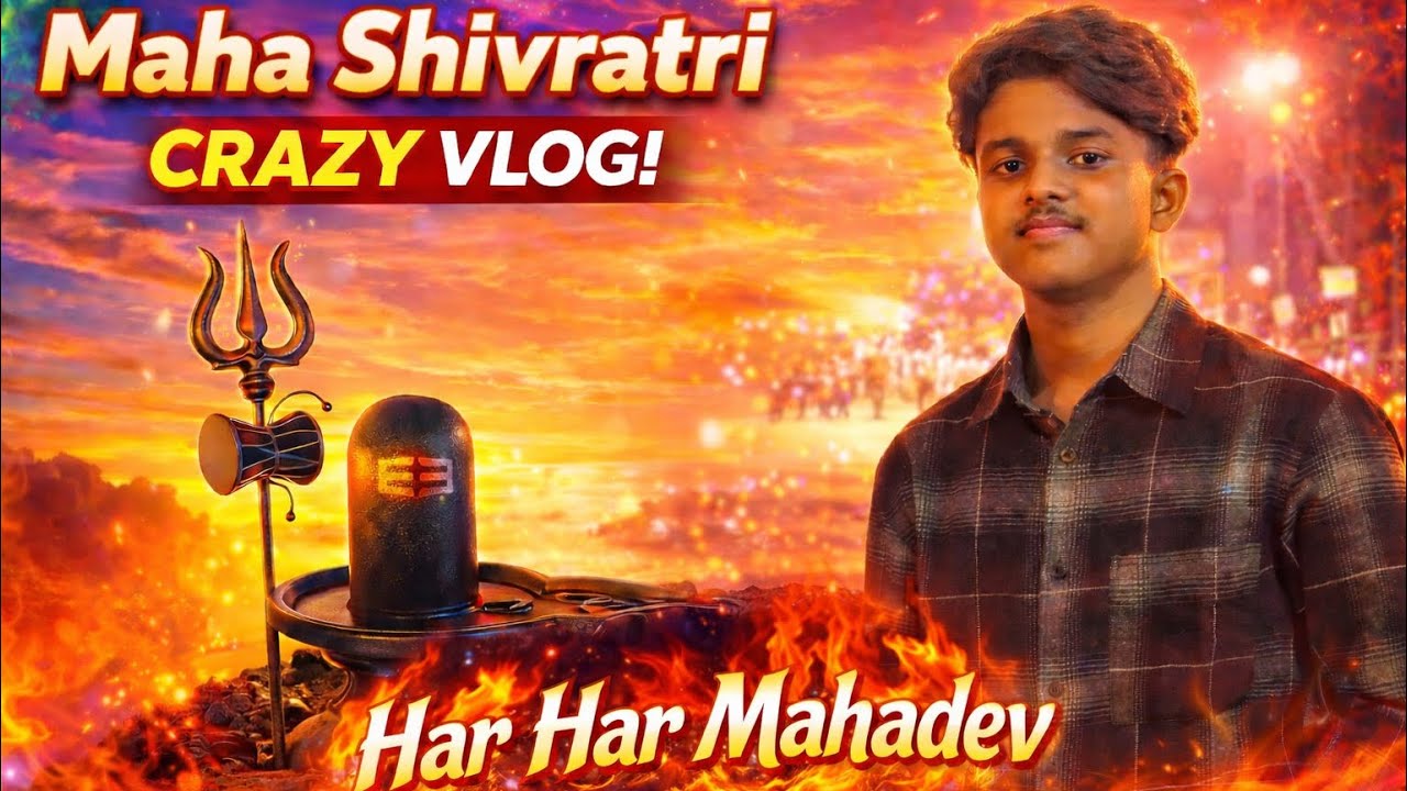 Maha Shivratri crazy vlog ( Har Har Mahadev )🙃🙃