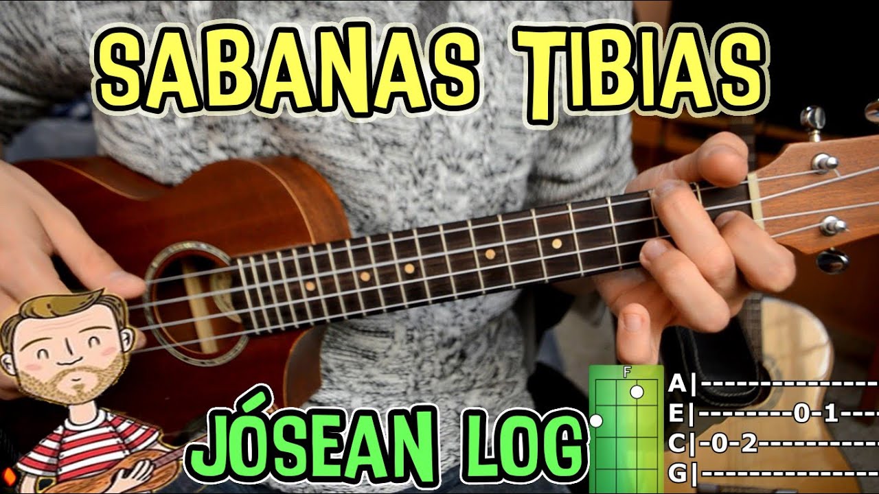 Como tocar SABANAS TIBIAS ukulele JOSEAN LOG (Paso a paso completo)