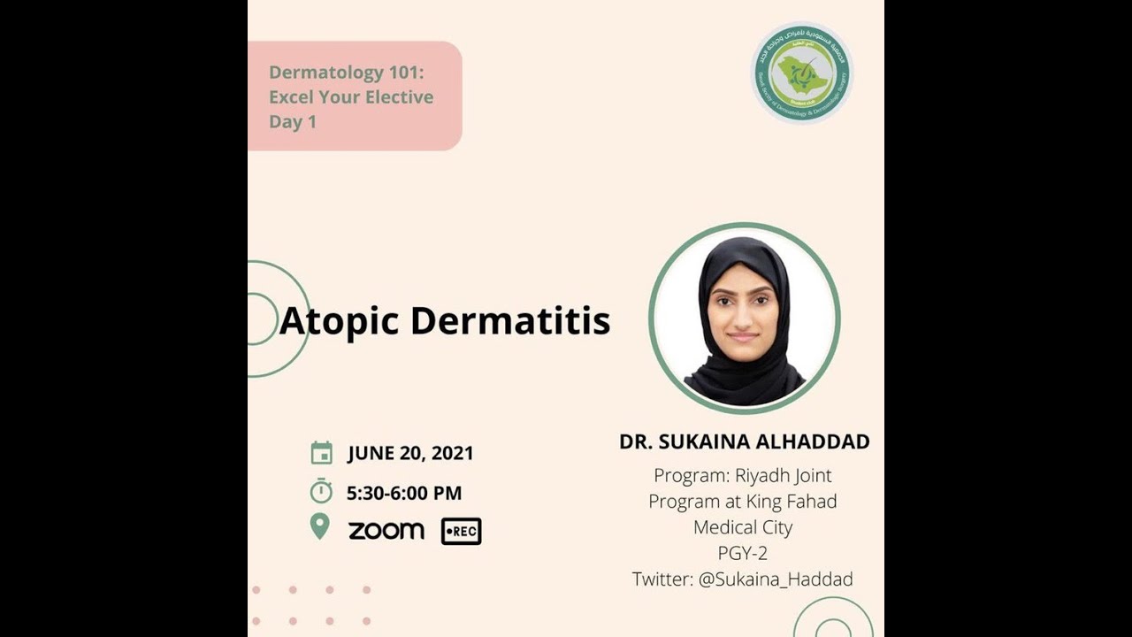 “Dermatology 101” Atopic Dermatitis with Dr. Sukaina AlHaddad