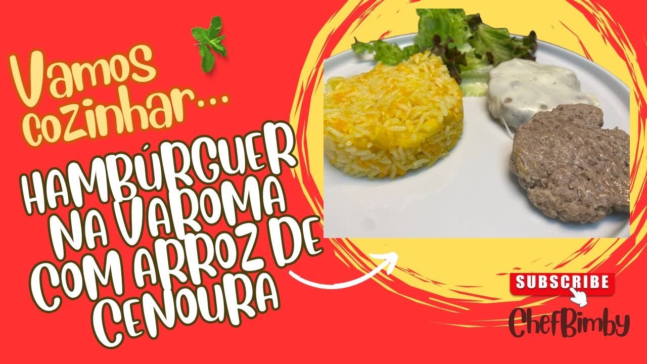 Hambúrguer na varoma com arroz de cenoura: A refeição perfeita para o dia a dia (Bimby- Thermomix)!