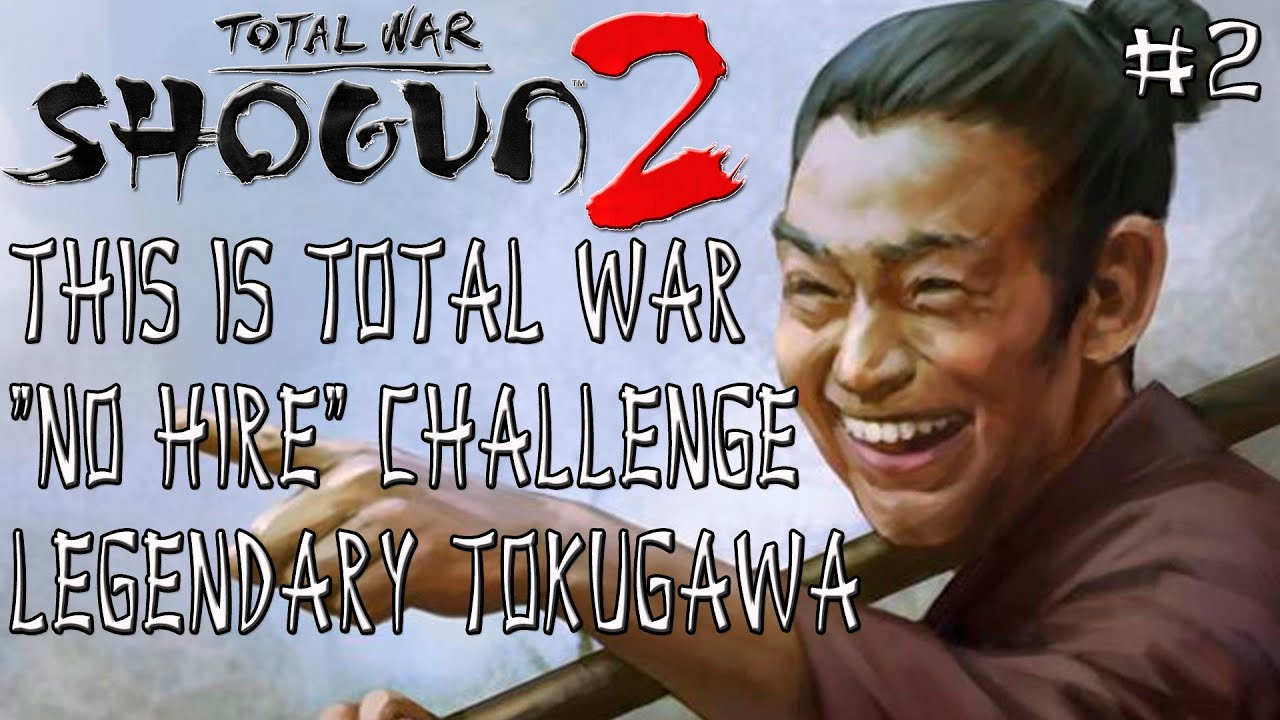 Shogun 2 - Токугава (Без найма юнитов, с ) - Part 2: 