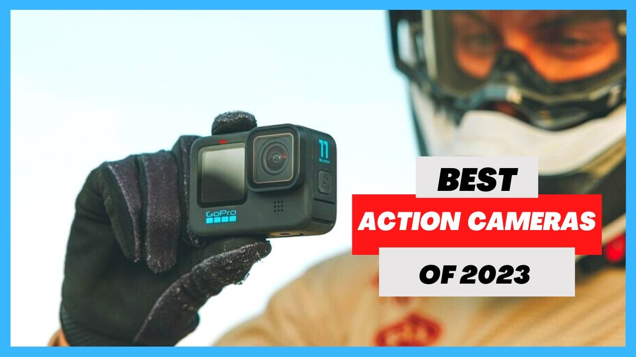Top 5 Best Action Cameras of 2023-2024