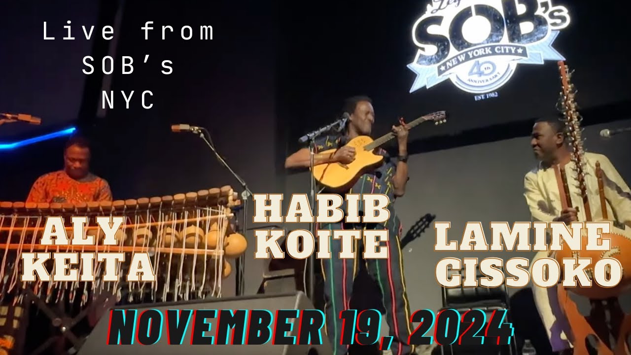 Habib Koite, Aly Keita, Lamine Cissoko, & Mama Kone @ SOB's, NYC Nov 19, 2024