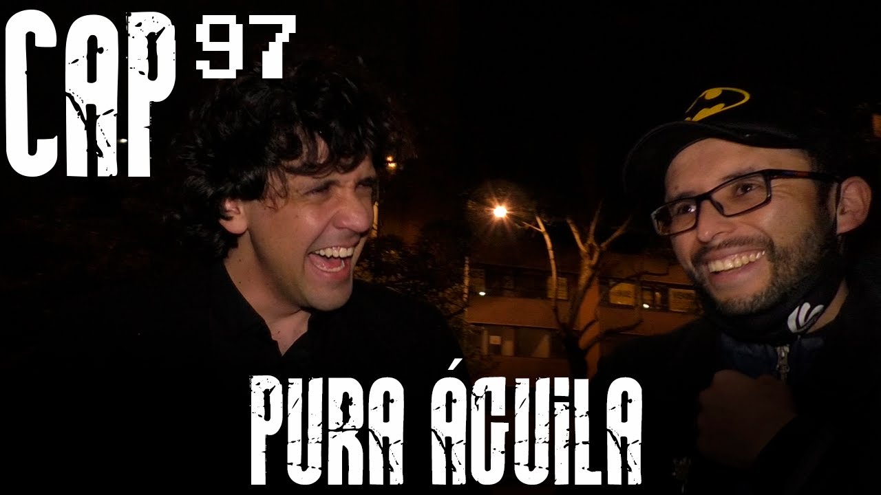 Con Ánimo de Ofender : Cap #97 - Pura Águila