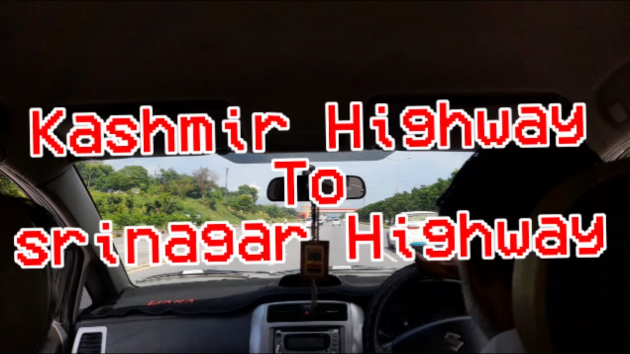 Kashmir Highway Islamabad | Srinagar Highway Islamabad | श्रीनगर हाईवे इस्लामाबाद | শ্রীনগর হাইওয়ে