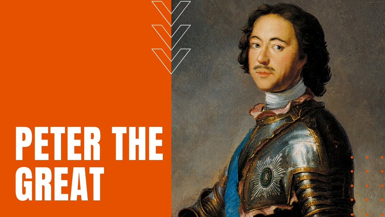 Peter The Great: 43-Year Russian Reign and Restructuring