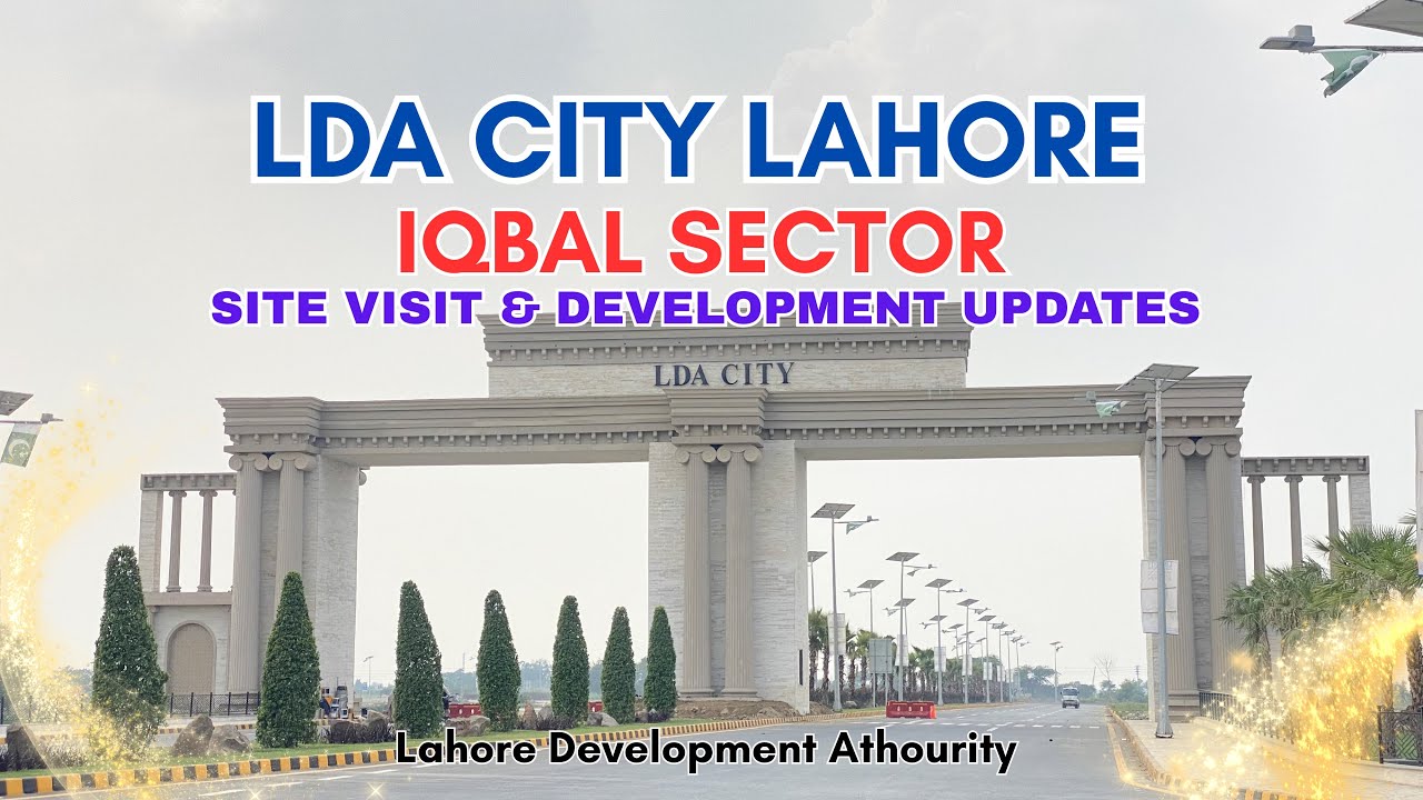 Iqbal Sector LDA City | Latest Site Visit & Development Updates | Lahore 