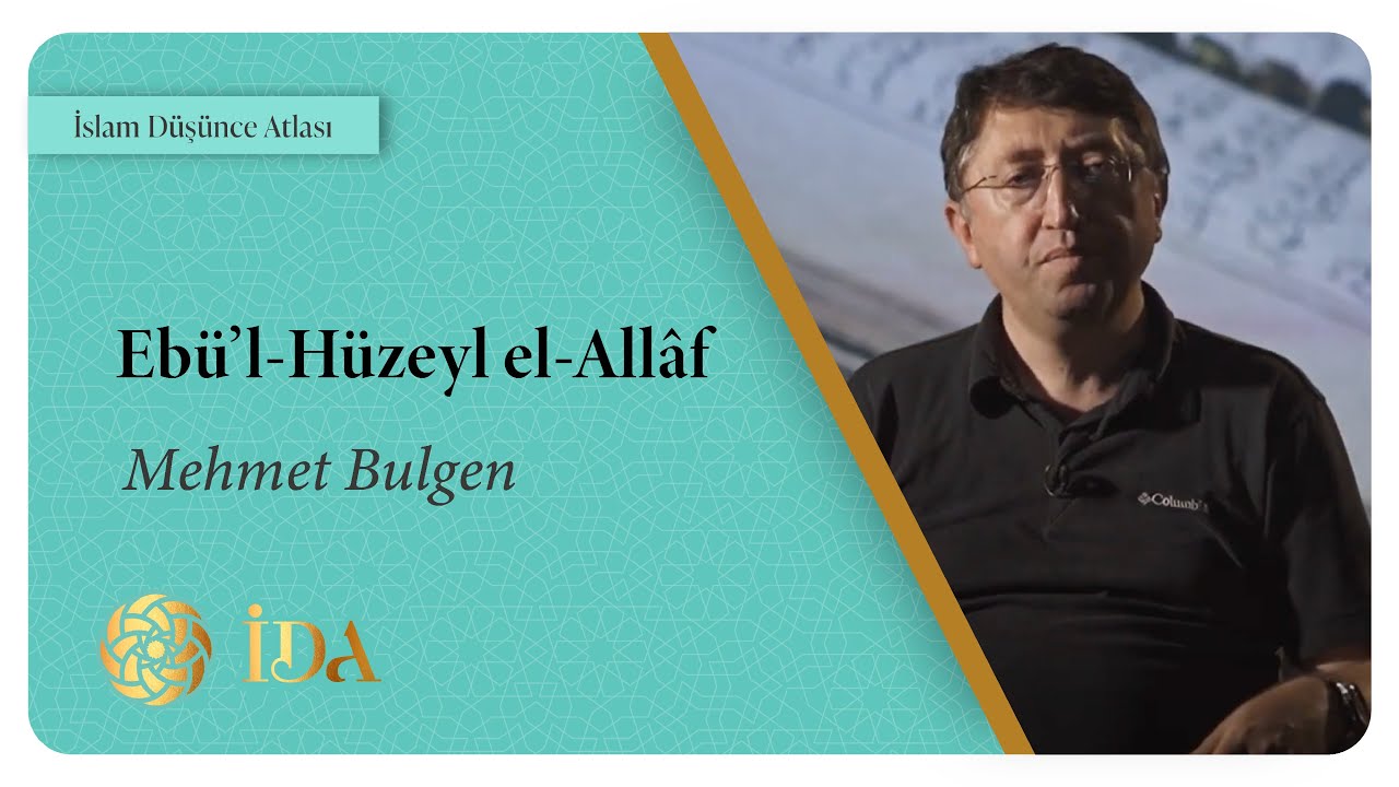 İslam Düşünce Atlası | Ebü'l-Hüzeyl el-Allâf | Mehmet Bulgen