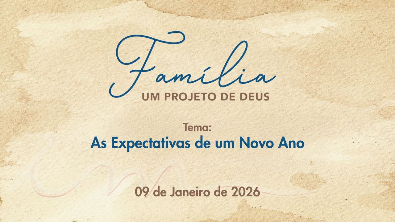 09/01/2026 - [Família um Projeto de Deus] - ICM - 