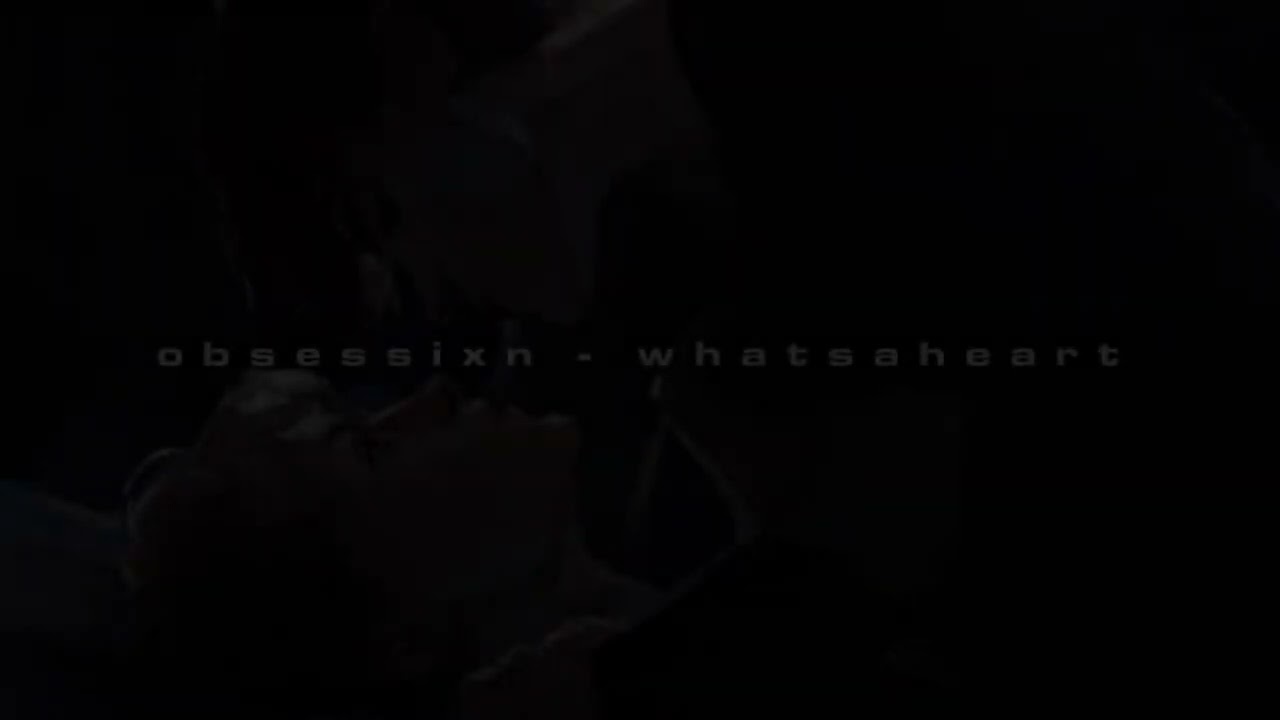 obsessixn - whatsaheart // slowed & reverb //