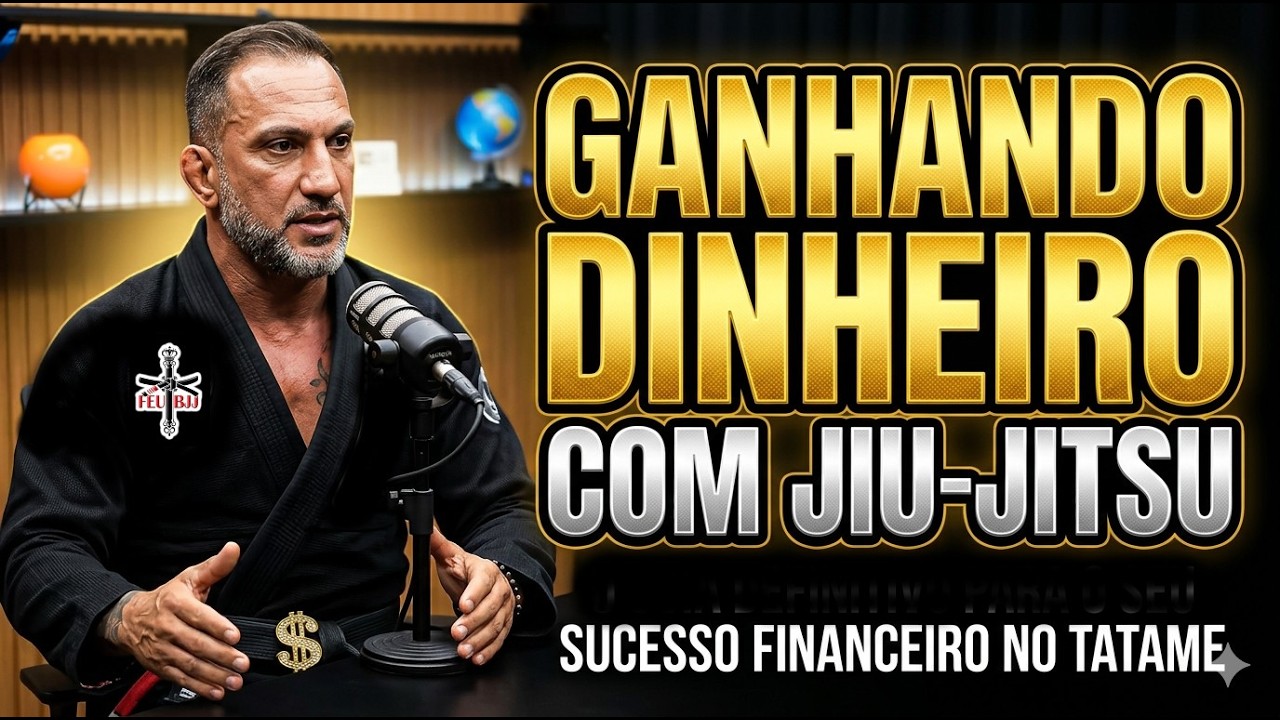 JIU-JITSU E O DINHEIRO FEU BJJ