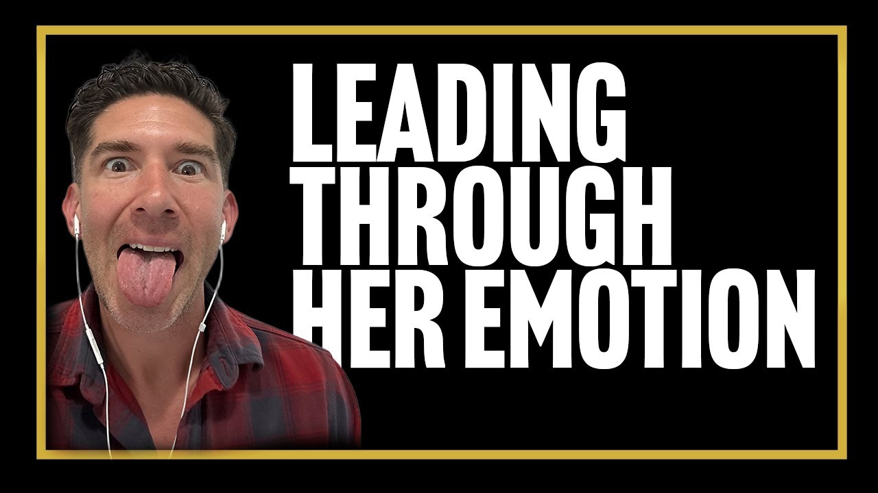 Leading Through Her Emotions | How Masculine Men Lead with Strength & Stability