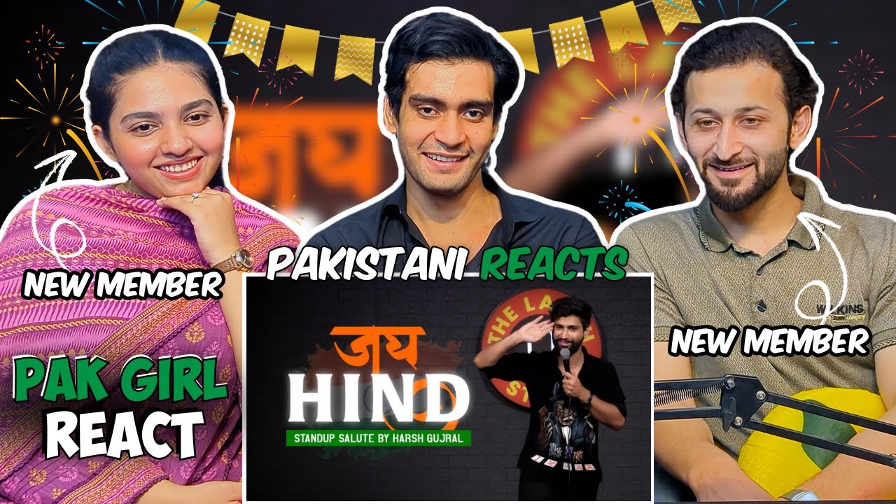 Pakistani Girl Reacts On Jai Hind - A Stand up Salute by Harsh Gujral | Launching New Members!
