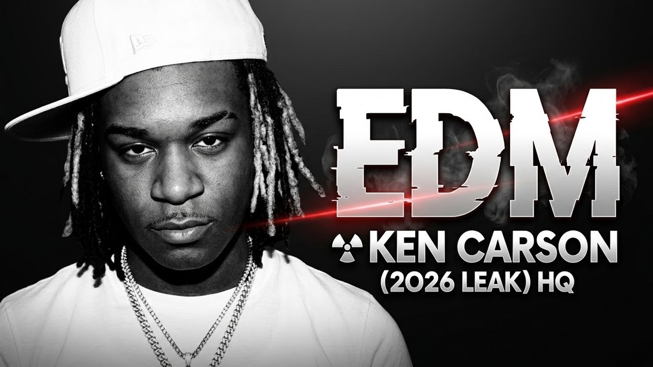 Ken Carson - EDM (2026 Leak) HQ