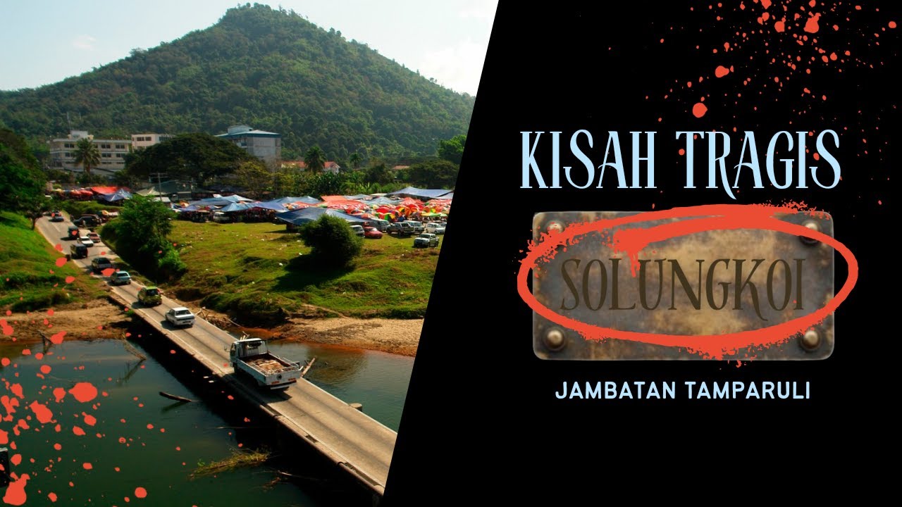 KISAH TRAGIS JAMBATAN TAMPARULI 💔 SOLUNGKOI